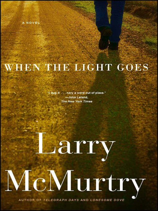 Title details for When the Light Goes by Larry McMurtry - Available